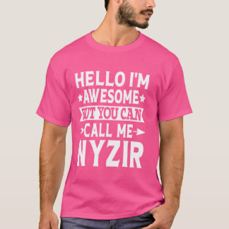 Camiseta Nyzir Engraçado Primeiro Nome Olá Sou Incrível Me