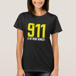 Camiseta O 911 É O Meu Número De Trabalho Despachante De Ch