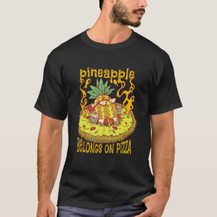 Camiseta O Abacaxi Pertence À Pizza Frutas Saudáveis Pineap