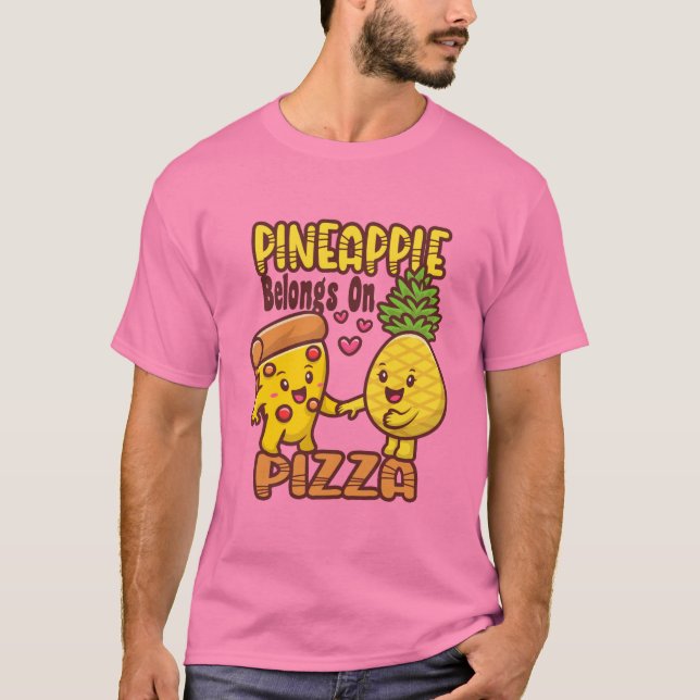 Camiseta O abacaxi pertence à Pizza - Pizza Havaiana - (Frente)