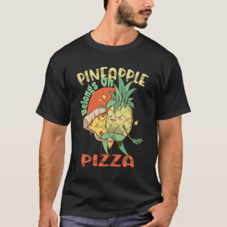Camiseta O abacaxi pertence à Pizza - Pizza Havaiana -