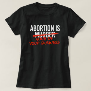 Camiseta O aborto não é da sua conta