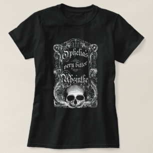 Camiseta O absinto muito amargo de Ophelia