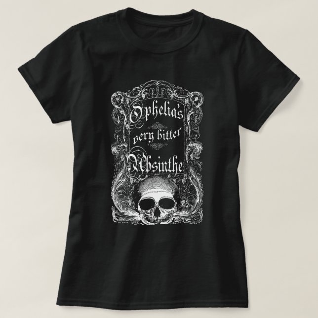 Camiseta O absinto muito amargo de Ophelia (Frente do Design)