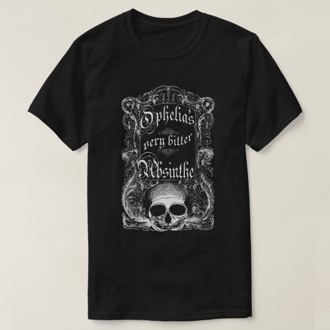 Camiseta O absinto muito amargo de Ophelia (Frente do Design)