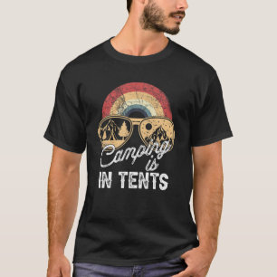 Camiseta O acampamento é intenção