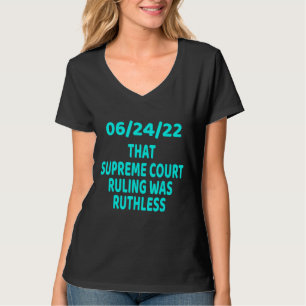 Camiseta O Acórdão Do Supremo Tribunal Foi Ruthless 62422