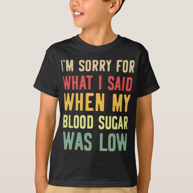 Camiseta O Açúcar No Sangue Foi Baixo Engraçado Diabetes T1 (Frente)