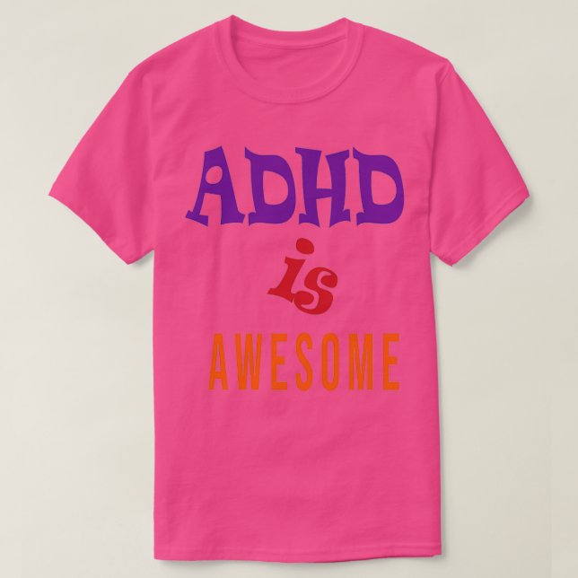 Camiseta O ADHD é fantástico e o TShirt clássico (Frente do Design)