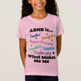 Camiseta O ADHD é... Meninas T-shirt