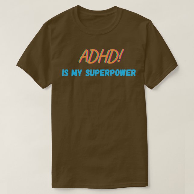 Camiseta O ADHD é o meu super poder (Frente do Design)