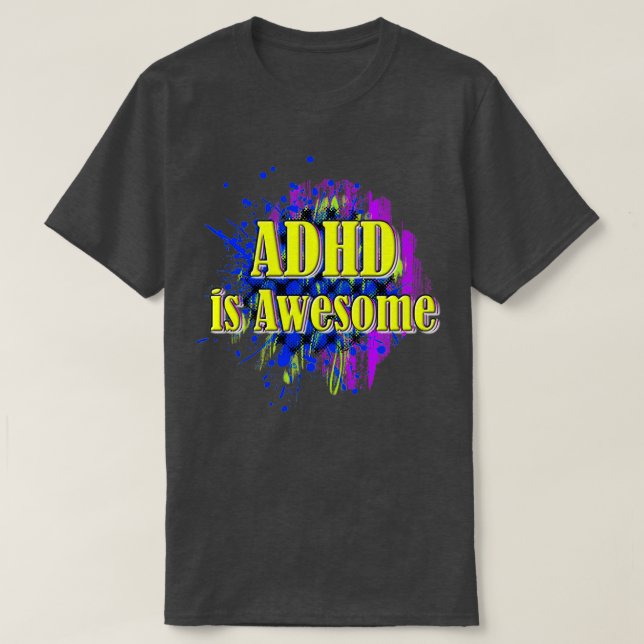 Camiseta O ADHD é um Advertência ADHD fantástico 5 (Frente do Design)
