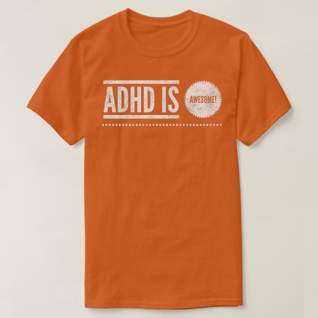 Camiseta O ADHD é uma consciência de ADHD incrível 25 (Frente do Design)