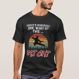 Camiseta O Agendamento 1 De Hoje Levanta 2 Tai Chi Tai Chi