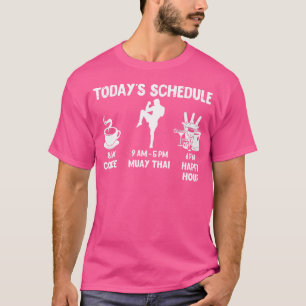 Camiseta O Agendamento De Muay Tailandês De Hoje