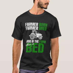 Camiseta O Agricultor De Nasceres Era Mais Bem Na Fazenda D