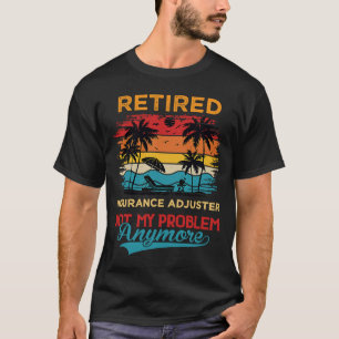 Camiseta O Ajustador de Seguro Aposentado Vintage Não É Meu