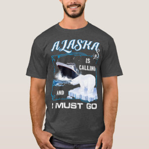 Camiseta O Alaska está chamando e eu devo ir ao Engraç