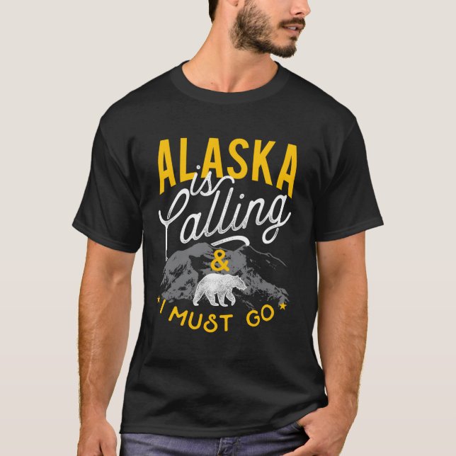 Camiseta O Alaska Está Ligando E Eu Tenho Que Ir Aventura (Frente)