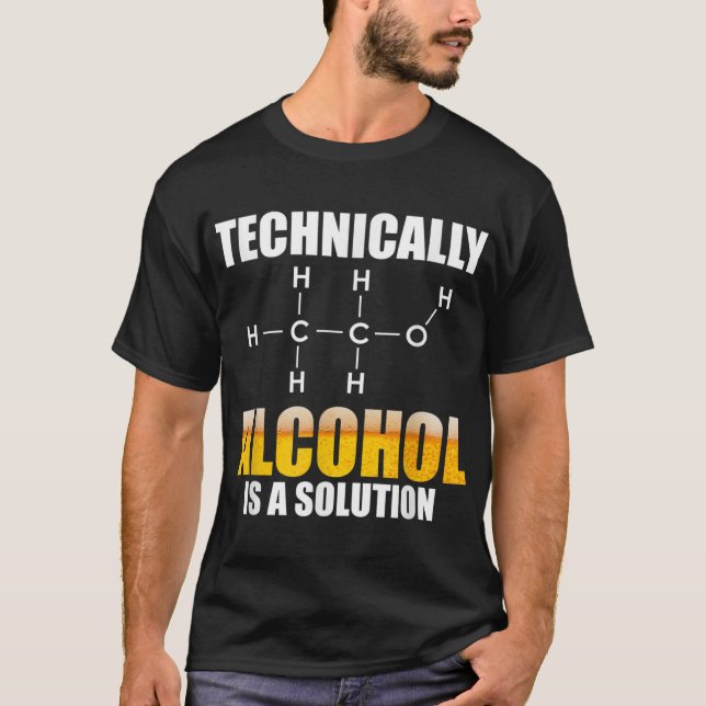 Camiseta O Álcool Tecnicamente É Uma Fórmula Química De Sol (Frente)