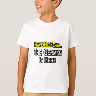 Camiseta O Alemão Está Aqui.