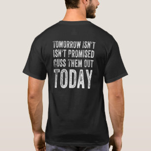 Camiseta O amanhã das mulheres não é garantido, xingue-as h