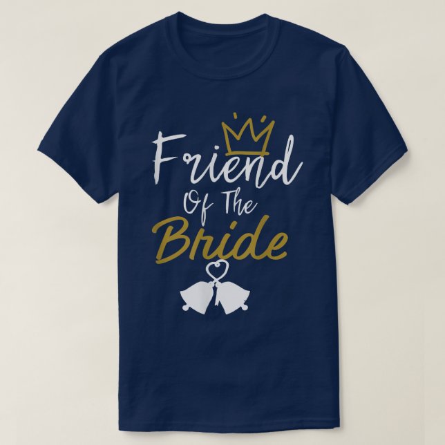 CAMISETA O AMIGO BRIDE DE BRIDE SQUAD WEDDING MATCHING (Frente do Design)