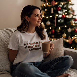 Camiseta O Amor da Nossa Família Brilha Forte no Natal