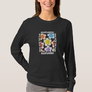 Camiseta O Amor das Mulheres pelas Flores Cresce com o Flux