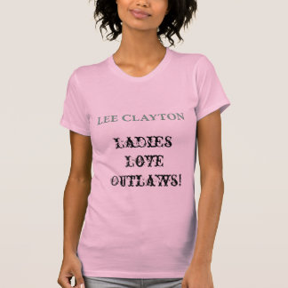 Camiseta O amor das senhoras de Lee Clayton Outlaws a