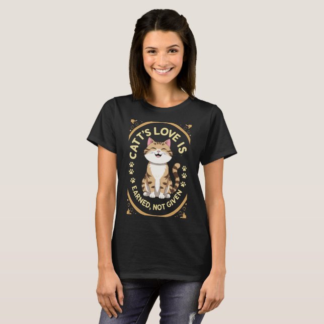 Camiseta O amor de Cat é ganhado, não dado (Frente Completa)