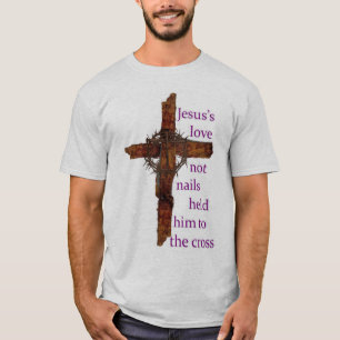 Camiseta O amor de Jesus não prega guardarou-o à cruz