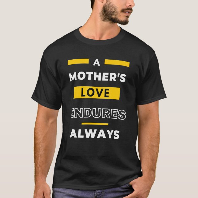 Camiseta O amor de uma mãe sempre (Frente)