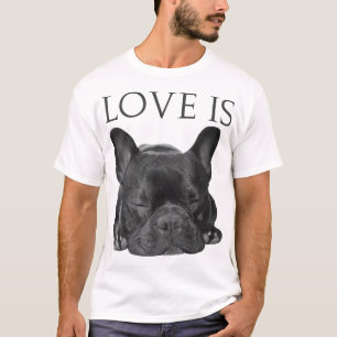 Camiseta O Amor Do Bulldog Francês É Um Cachorro Francês Bo