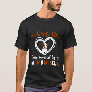 Camiseta O Amor Dos Cães É Propriedade De Jack Russell Terr