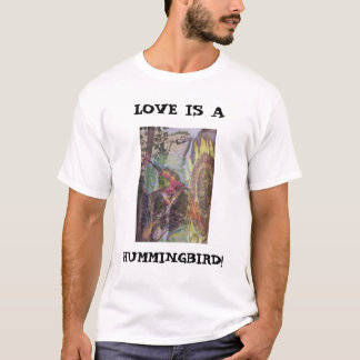 CAMISETA O AMOR É A, COLIBRI!