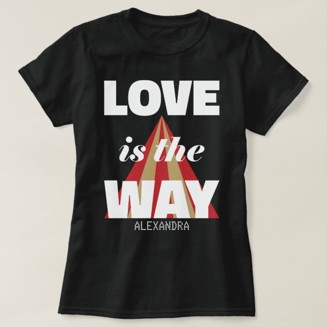 Camiseta O Amor É A Maneira Que Vermelho Branco, Dourado No (Frente do Design)