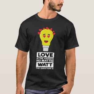 Camiseta O Amor É A Resposta, Não Importa Qual Seja A Quest