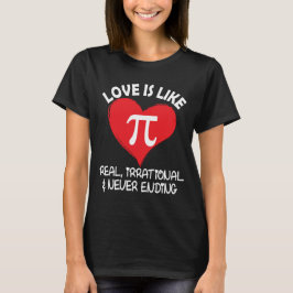 Camiseta O amor é como Pi Real Irracional e Nunca Acabar