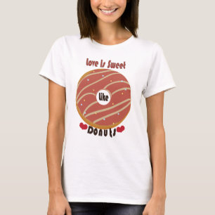Camiseta O Amor é Doce Como Donuts Design de Dia dos Namora