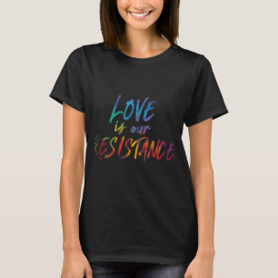Camiseta o amor é nossa resistência