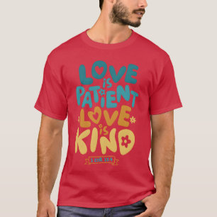 Camiseta O amor é paciente, o amor é bondoso 1 Coríntios