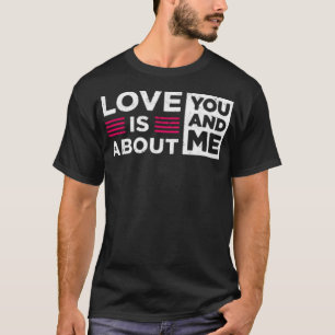 Camiseta O amor é sobre nós