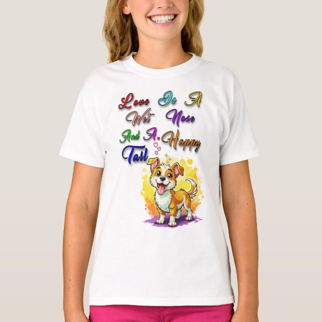 Camiseta O Amor É Um Nariz Molhado E Uma Cauda Feliz (Frente)