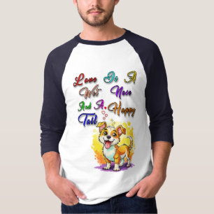 Camiseta O Amor É Um Nariz Molhado E Uma Cauda Feliz
