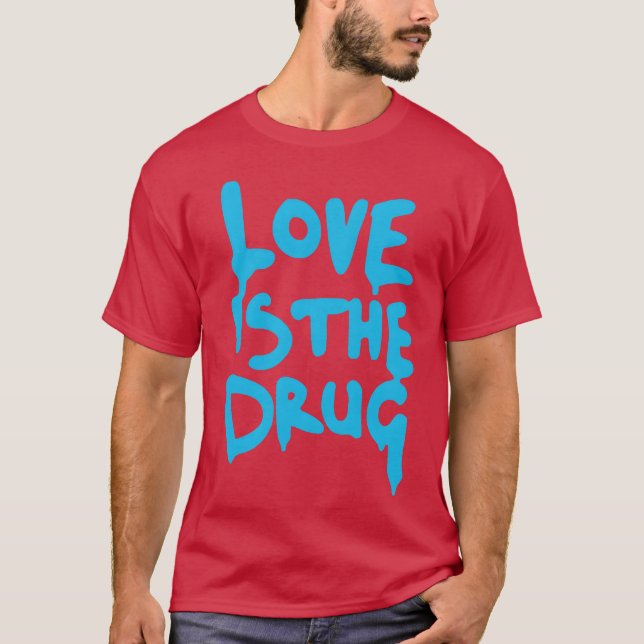 Camiseta O Amor é uma Droga Basta Dizer Sim amigo (Frente)