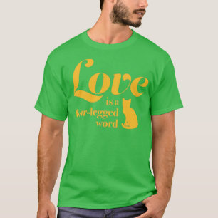 Camiseta O amor é uma palavra de quatro pernas para as pess