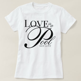 Camiseta "O Amor é uma Piscina, Não um Buraco" roteiro devo