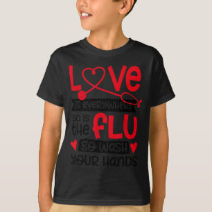 Camiseta O Amor Está Em Toda Parte, Assim Como a Gripe Lave