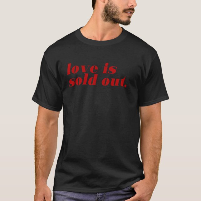 Camiseta O amor está esgotado (Frente)